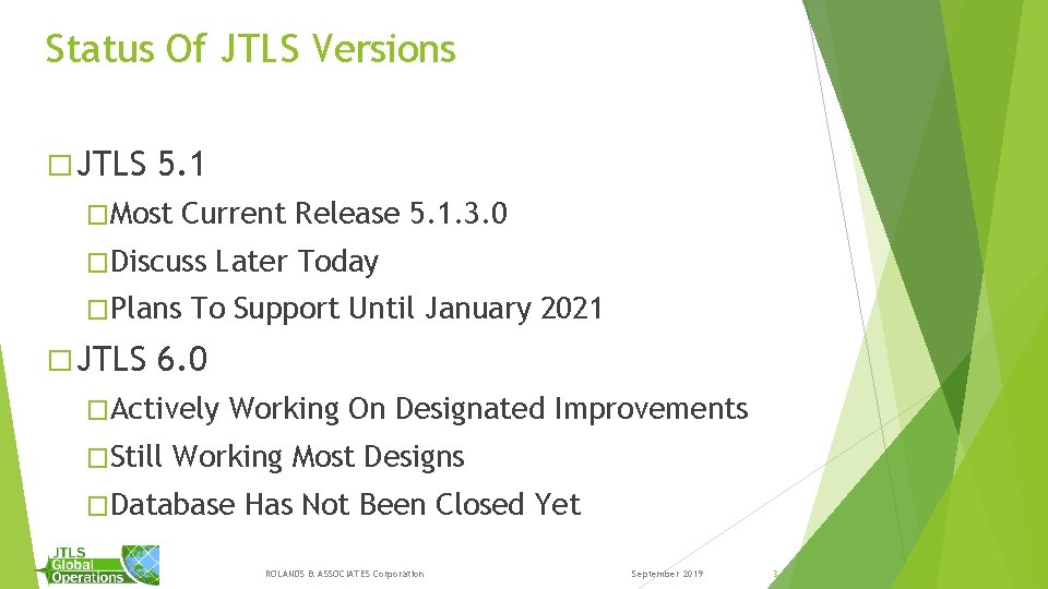 Status Of JTLS Versions � JTLS 5. 1 �Most Current Release 5. 1. 3.