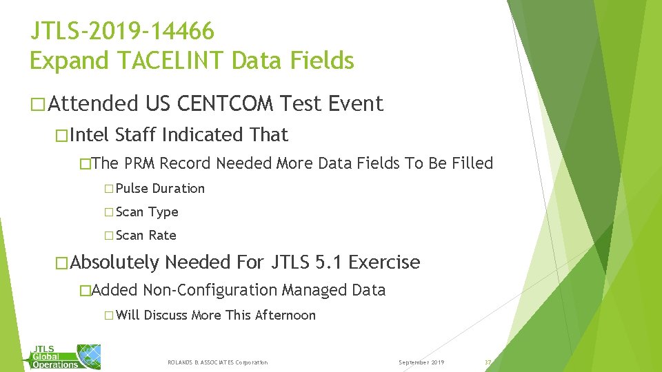 JTLS-2019 -14466 Expand TACELINT Data Fields � Attended �Intel US CENTCOM Test Event Staff