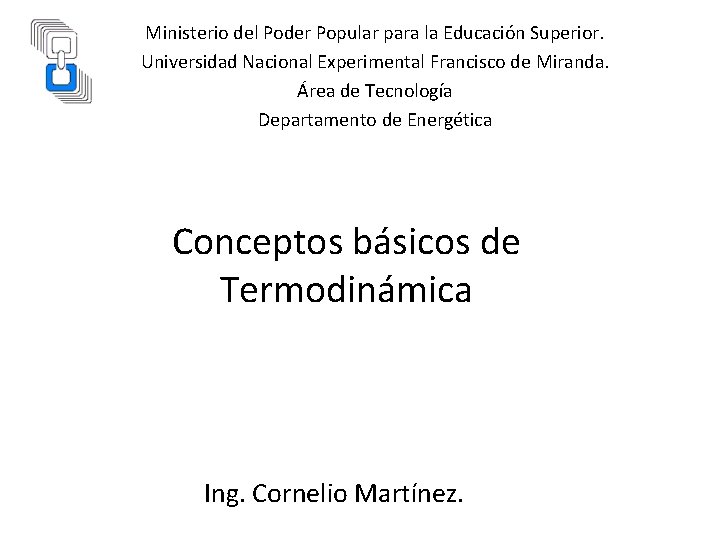 Ministerio del Poder Popular para la Educación Superior. Universidad Nacional Experimental Francisco de Miranda.