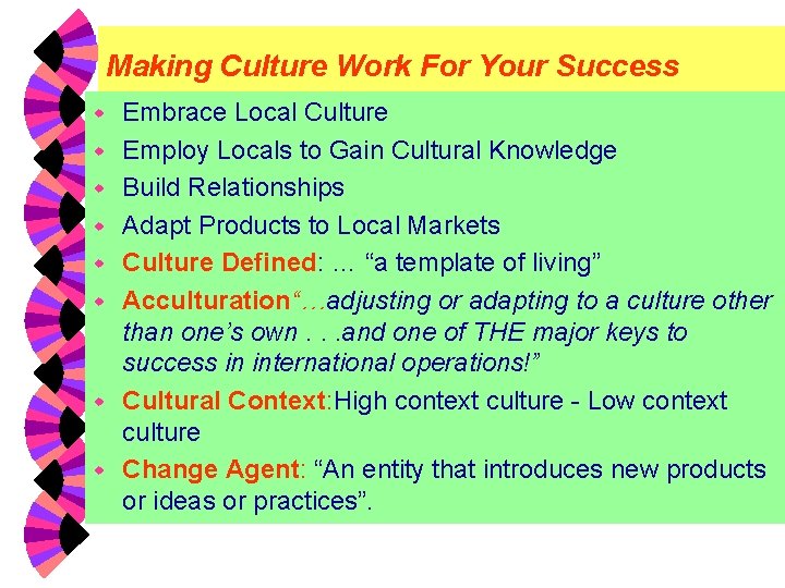 Making Culture Work For Your Success w w w w Embrace Local Culture Employ