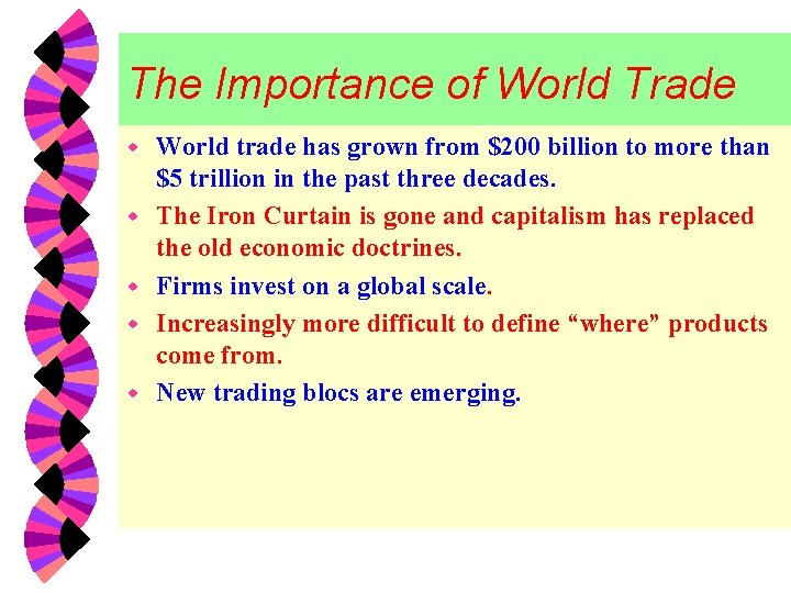 The Importance of World Trade w w w World trade has grown from $200