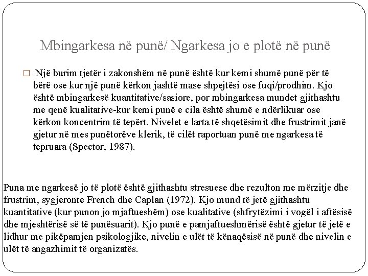 Mbingarkesa në punë/ Ngarkesa jo e plotë në punë � Një burim tjetër i