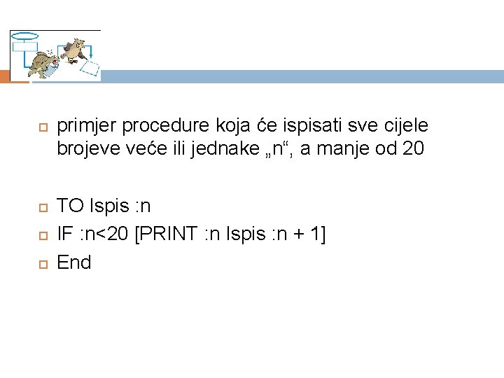  primjer procedure koja će ispisati sve cijele brojeve veće ili jednake „n“, a