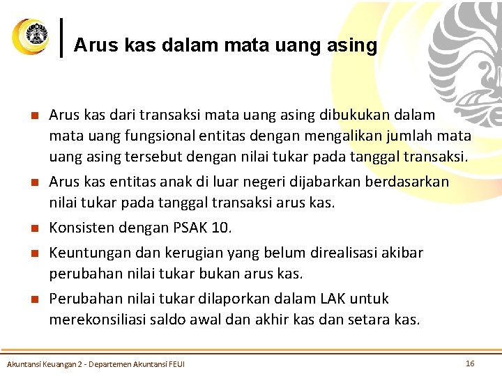 Arus kas dalam mata uang asing n n n Arus kas dari transaksi mata