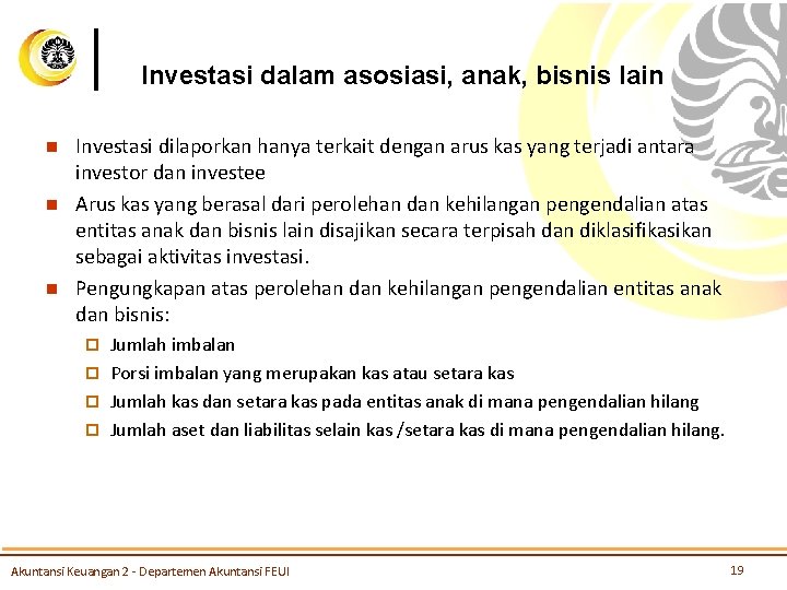 Investasi dalam asosiasi, anak, bisnis lain n Investasi dilaporkan hanya terkait dengan arus kas