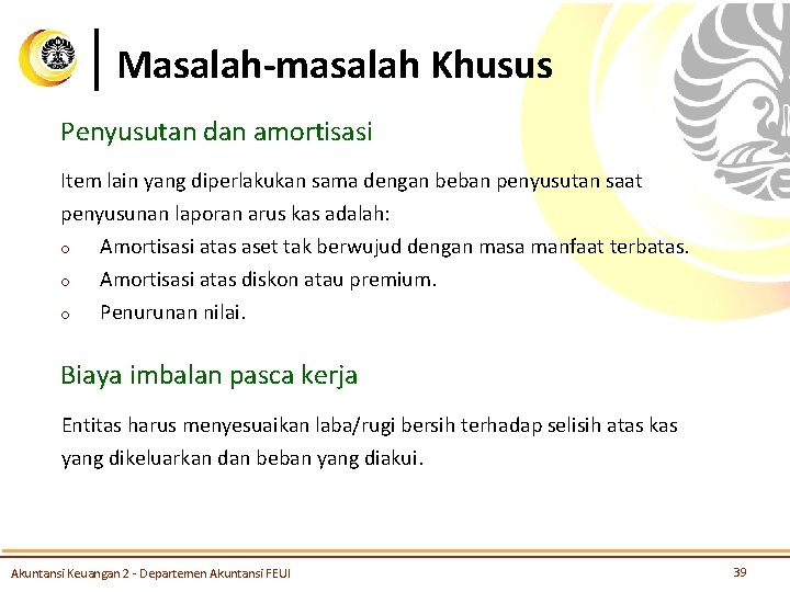 Masalah-masalah Khusus Penyusutan dan amortisasi Item lain yang diperlakukan sama dengan beban penyusutan saat