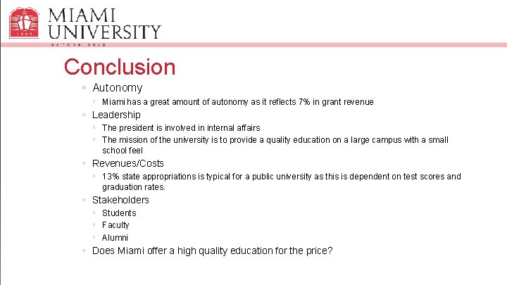 Conclusion § Autonomy § Miami has a great amount of autonomy as it reflects