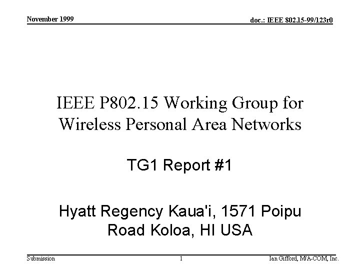 November 1999 doc. : IEEE 802. 15 -99/123 r 0 IEEE P 802. 15