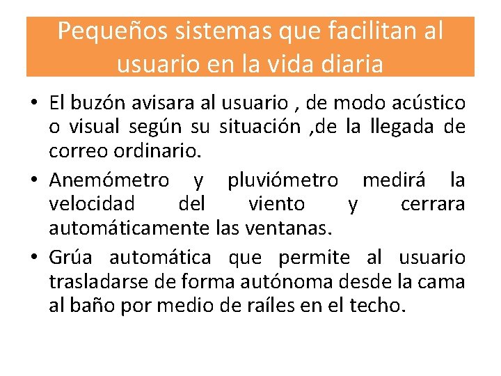 Pequeños sistemas que facilitan al usuario en la vida diaria • El buzón avisara