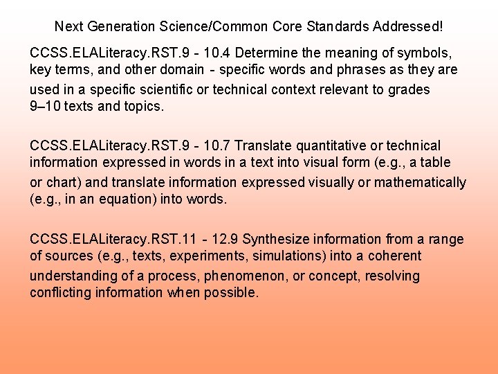 Next Generation Science/Common Core Standards Addressed! CCSS. ELALiteracy. RST. 9‐ 10. 4 Determine the