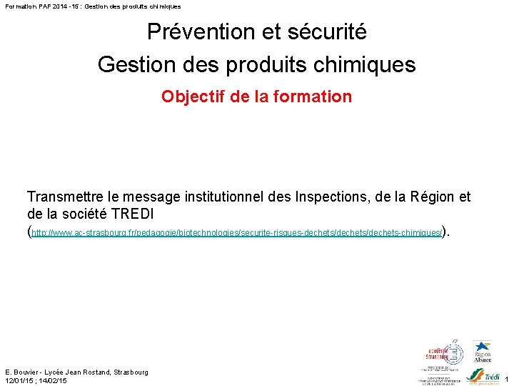 Formation PAF 2014 -15 : Gestion des produits chimiques Prévention et sécurité Gestion des