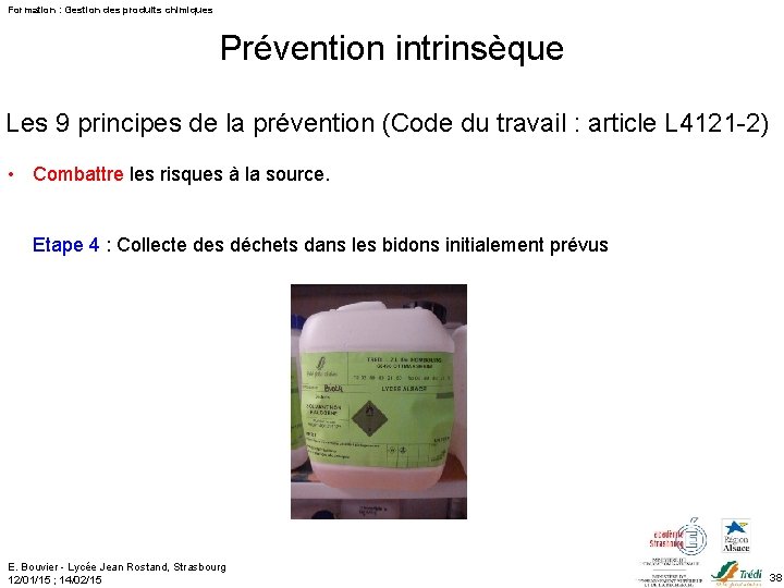 Formation : Gestion des produits chimiques Prévention intrinsèque Les 9 principes de la prévention