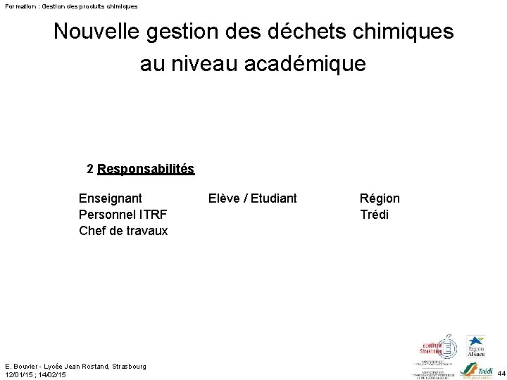 Formation : Gestion des produits chimiques Nouvelle gestion des déchets chimiques au niveau académique