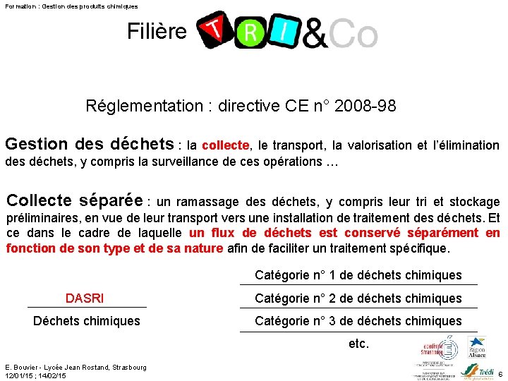 Formation : Gestion des produits chimiques Filière Réglementation : directive CE n° 2008 -98
