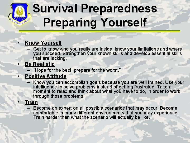Survival Preparedness Preparing Yourself • Know Yourself – Get to know who you really