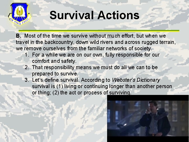 Survival Actions B. Most of the time we survive without much effort, but when