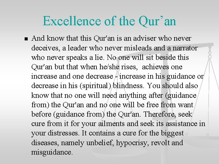 Excellence of the Qur’an n And know that this Qur'an is an adviser who