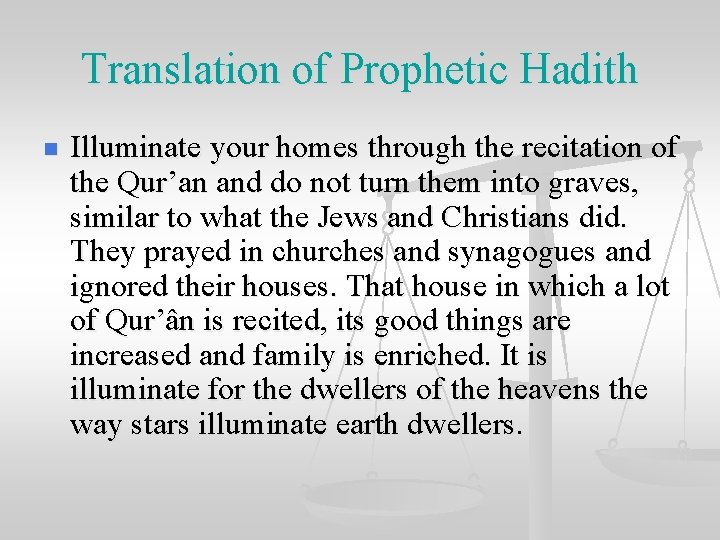 Translation of Prophetic Hadith n Illuminate your homes through the recitation of the Qur’an