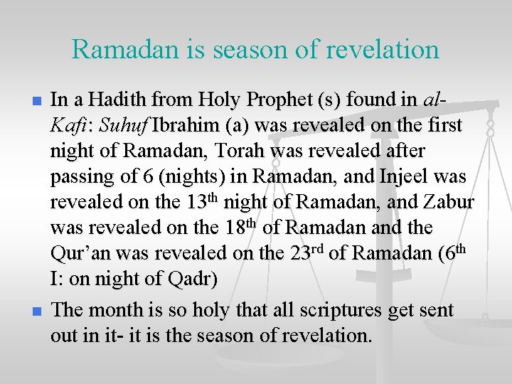 Ramadan is season of revelation n n In a Hadith from Holy Prophet (s)