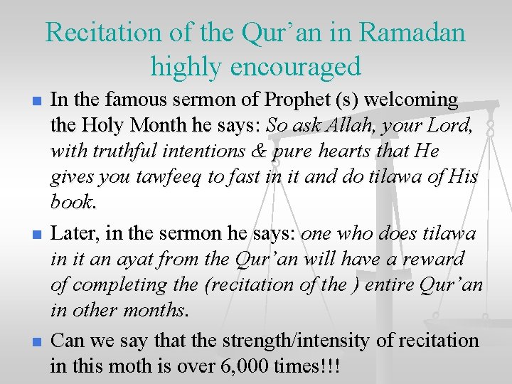 Recitation of the Qur’an in Ramadan highly encouraged n n n In the famous