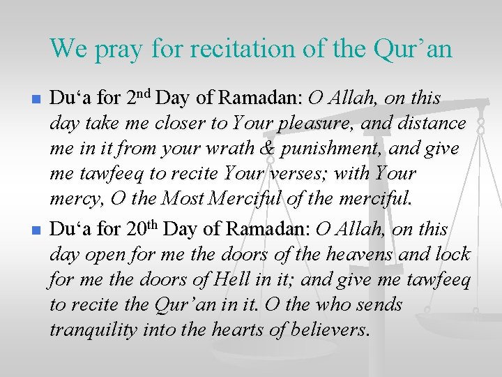 We pray for recitation of the Qur’an n n Du‘a for 2 nd Day