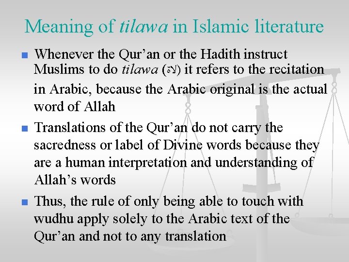 Meaning of tilawa in Islamic literature n n n Whenever the Qur’an or the