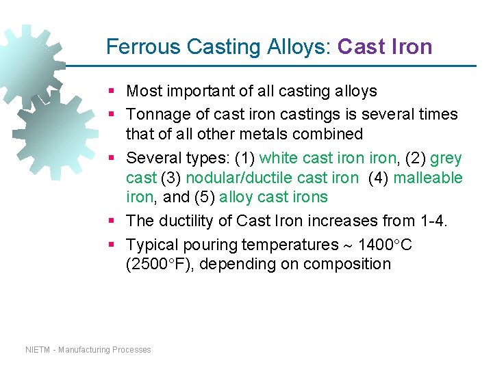 Ferrous Casting Alloys: Cast Iron § Most important of all casting alloys § Tonnage Ferrous Casting Alloys: Cast Iron § Most important of all casting alloys § Tonnage