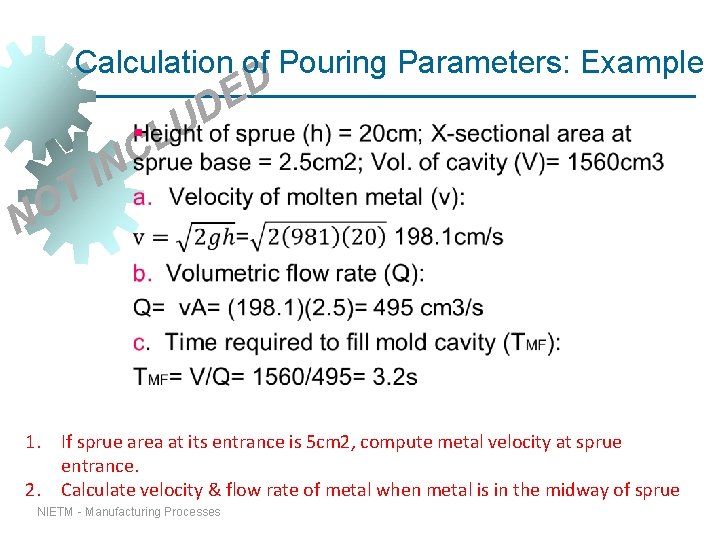 Calculation of Pouring Parameters: Example D E D U § L C N I Calculation of Pouring Parameters: Example D E D U § L C N I