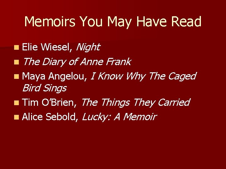 Memoirs You May Have Read n Elie n The Wiesel, Night Diary of Anne Memoirs You May Have Read n Elie n The Wiesel, Night Diary of Anne