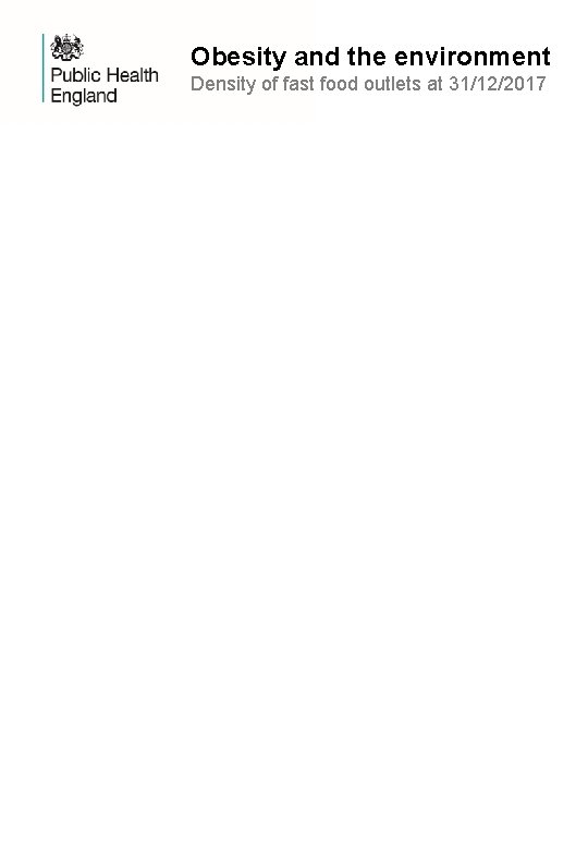 Obesity and the environment Density of fast food outlets at 31/12/2017 