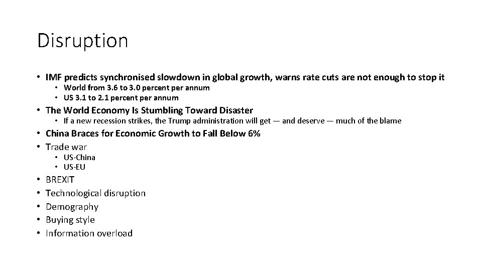 Disruption • IMF predicts synchronised slowdown in global growth, warns rate cuts are not