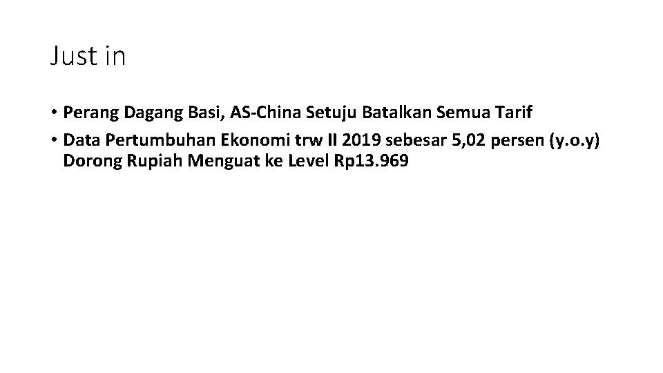 Just in • Perang Dagang Basi, AS-China Setuju Batalkan Semua Tarif • Data Pertumbuhan