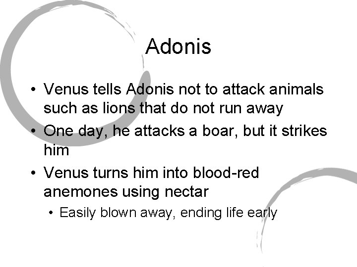 Adonis • Venus tells Adonis not to attack animals such as lions that do