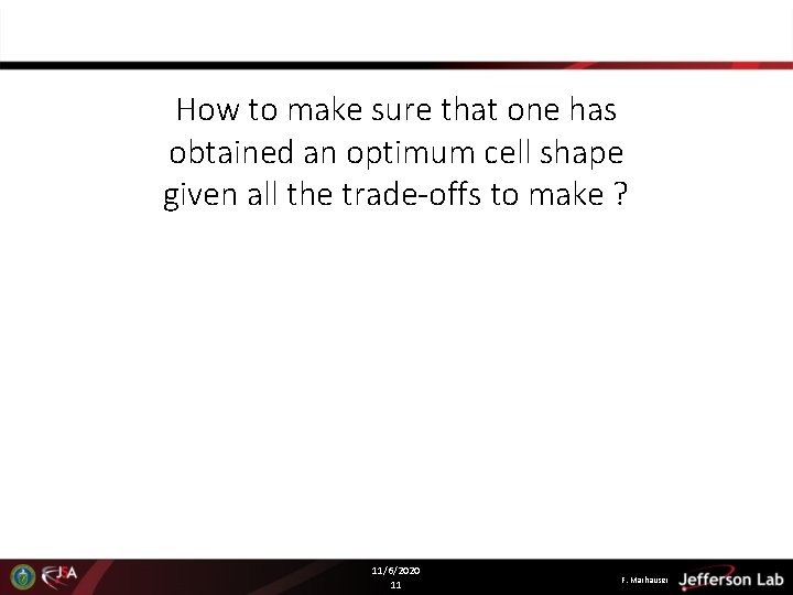 How to make sure that one has obtained an optimum cell shape given all How to make sure that one has obtained an optimum cell shape given all
