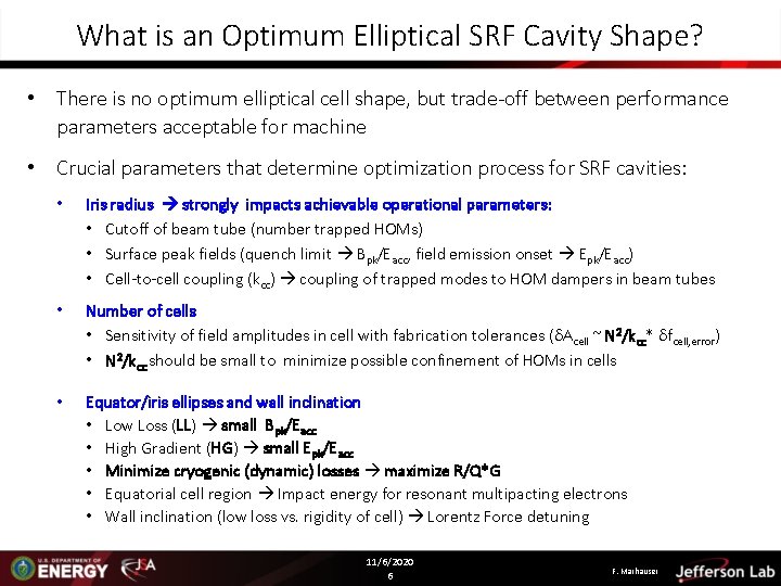 What is an Optimum Elliptical SRF Cavity Shape? • There is no optimum elliptical What is an Optimum Elliptical SRF Cavity Shape? • There is no optimum elliptical