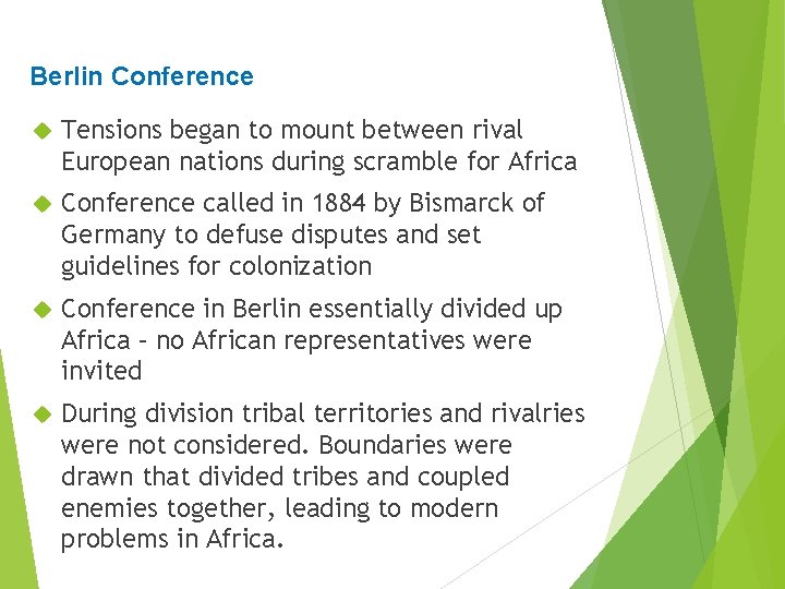 Berlin Conference Tensions began to mount between rival European nations during scramble for Africa