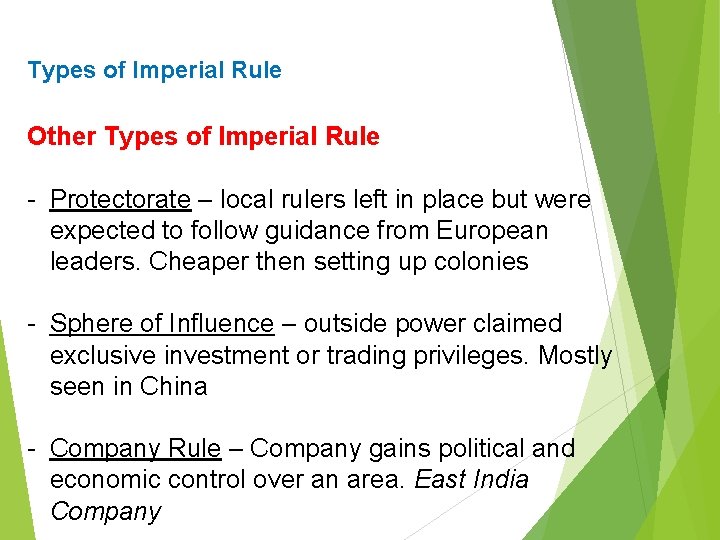 Types of Imperial Rule Other Types of Imperial Rule - Protectorate – local rulers