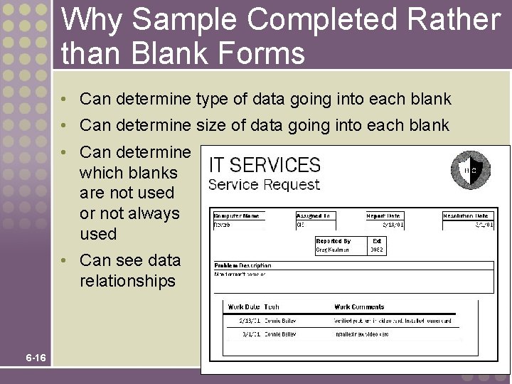 Why Sample Completed Rather than Blank Forms • Can determine type of data going Why Sample Completed Rather than Blank Forms • Can determine type of data going