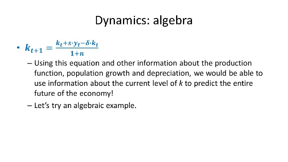 Dynamics: algebra • Dynamics: algebra •