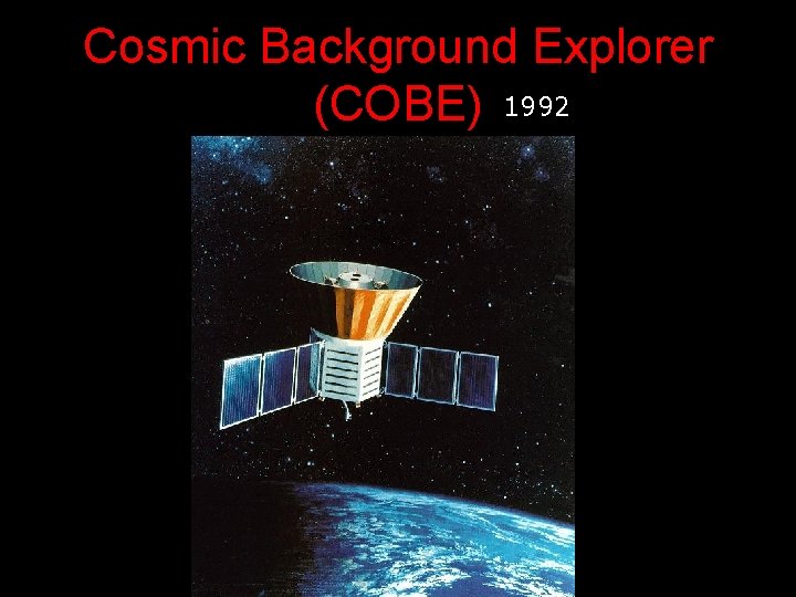 Cosmic Background Explorer (COBE) 1992 