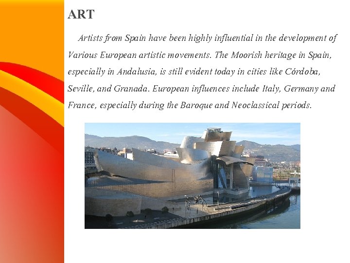 ART Artists from Spain have been highly influential in the development of Various European