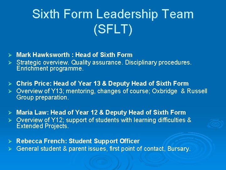 Sixth Form Leadership Team (SFLT) Ø Ø Mark Hawksworth : Head of Sixth Form