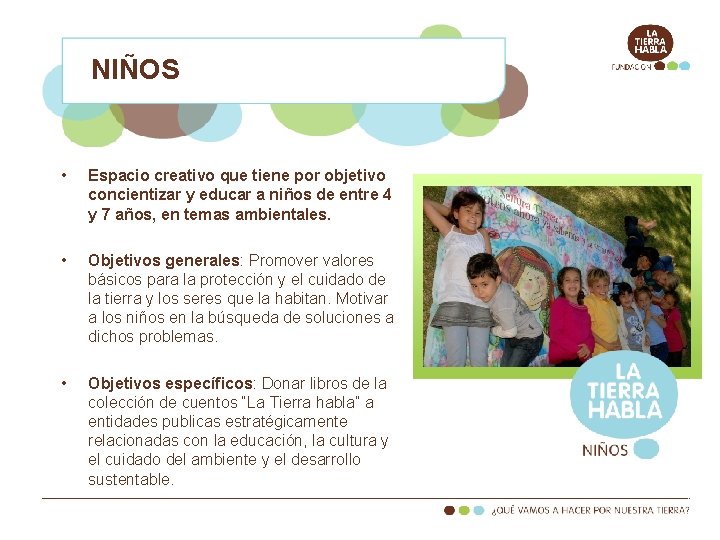 NIÑOS • Espacio creativo que tiene por objetivo concientizar y educar a niños de