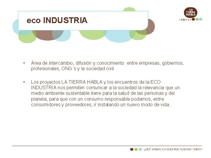 eco INDUSTRIA • Área de intercambio, difusión y conocimiento entre empresas, gobiernos, profesionales, ONG´s