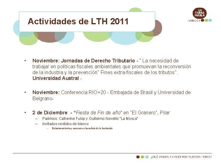 Actividades de LTH 2011 • Noviembre: Jornadas de Derecho Tributario - “ La necesidad