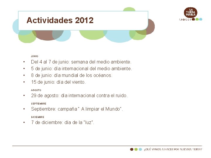 Actividades 2012 JUNIO • • Del 4 al 7 de junio: semana del medio