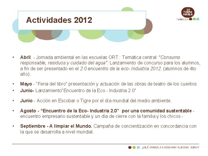 Actividades 2012 • Abril. - Jornada ambiental en las escuelas ORT : Temática central:
