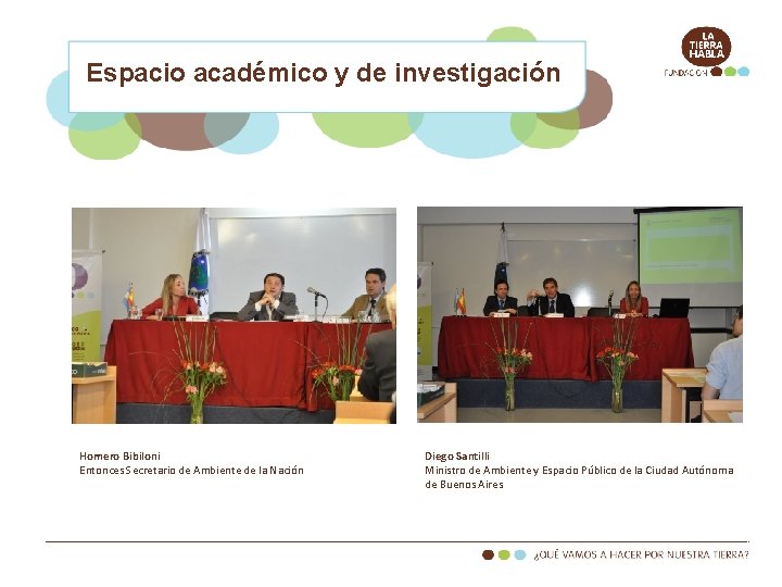 Espacio académico y de investigación Homero Bibiloni Entonces Secretario de Ambiente de la Nación