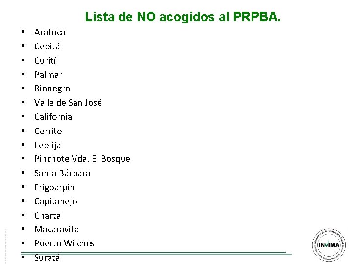 Lista de NO acogidos al PRPBA. • • • • • Aratoca Cepitá Curití Lista de NO acogidos al PRPBA. • • • • • Aratoca Cepitá Curití