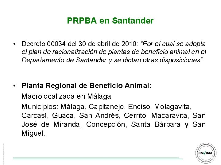 PRPBA en Santander • Decreto 00034 del 30 de abril de 2010: “Por el PRPBA en Santander • Decreto 00034 del 30 de abril de 2010: “Por el